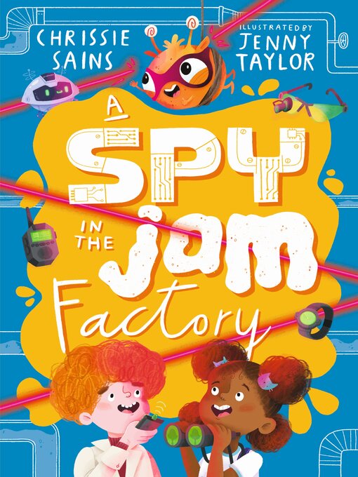 Title details for A Spy in the Jam Factory by Chrissie Sains - Available